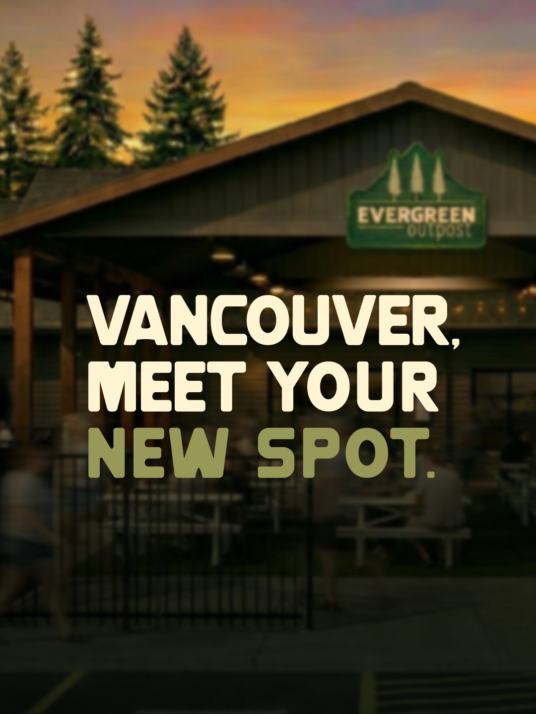 Evergreen Outpost launch post — Vancouver, meet your new spot